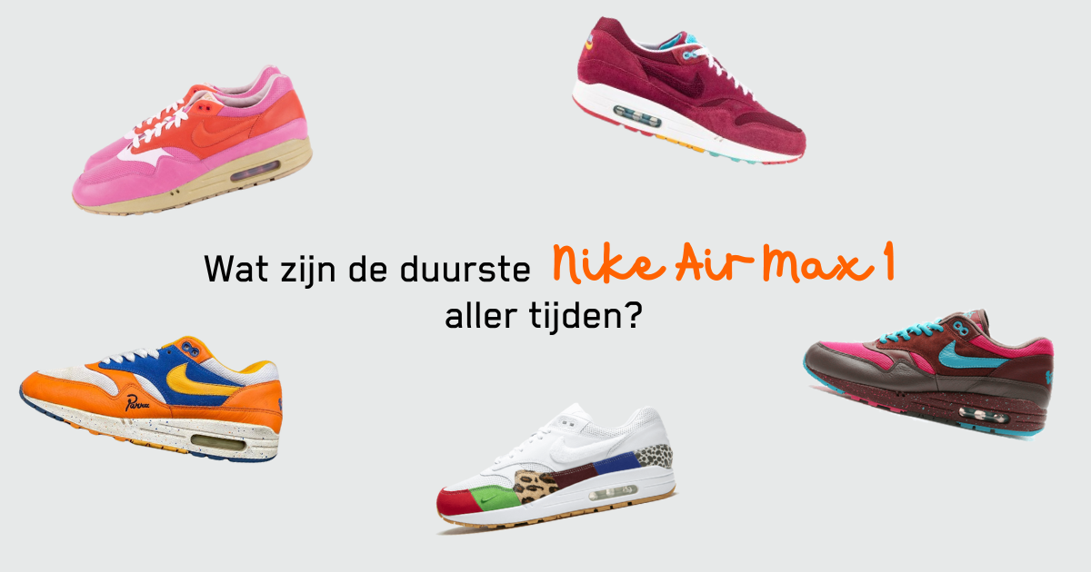 Duurste Air Max 1 collage - blog